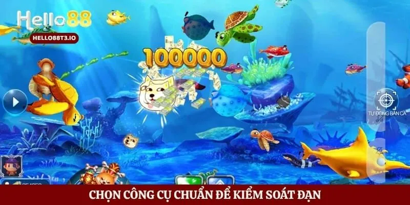Chọn công cụ chuẩn để kiểm soát đạn