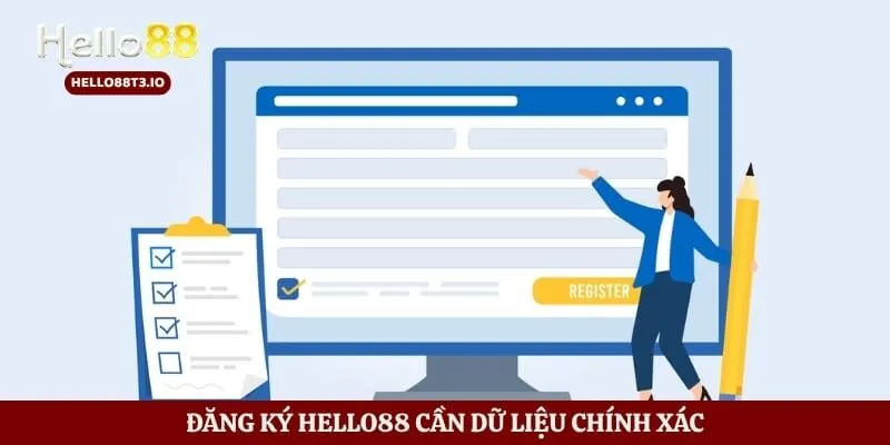 Đăng ký Hello88 cần dữ liệu chính xác