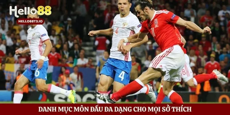 Danh mục môn đấu đa dạng cho mọi sở thích