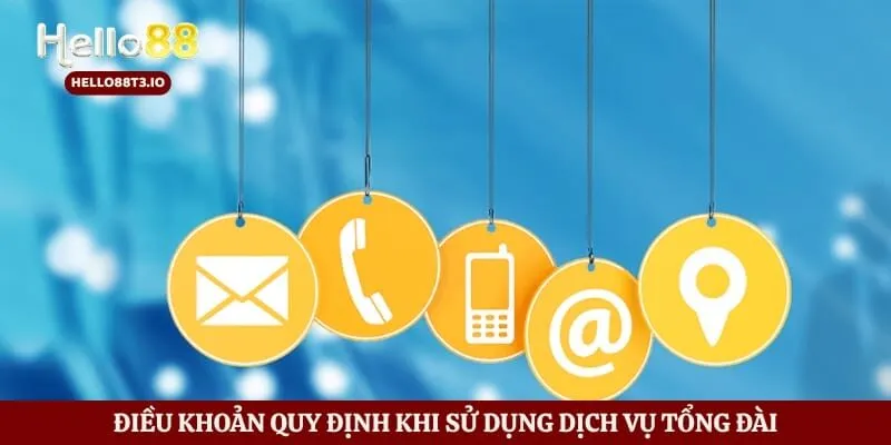 Điều khoản quy định khi sử dụng dịch vụ tổng đài