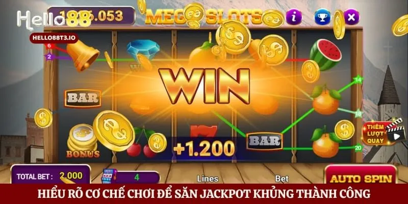 Hiểu rõ cơ chế chơi để săn jackpot khủng thành công