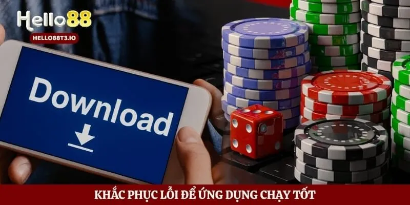 Khắc phục lỗi để ứng dụng chạy tốt