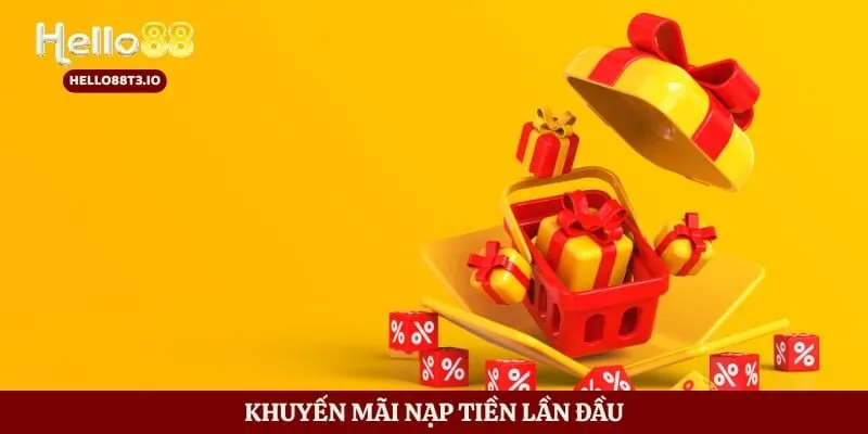 Giới thiệu Hello88 Hình số 4 Khuyến mãi nạp tiền lần đầu