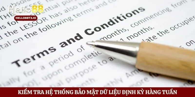 Kiểm tra hệ thống bảo mật dữ liệu định kỳ hàng tuần