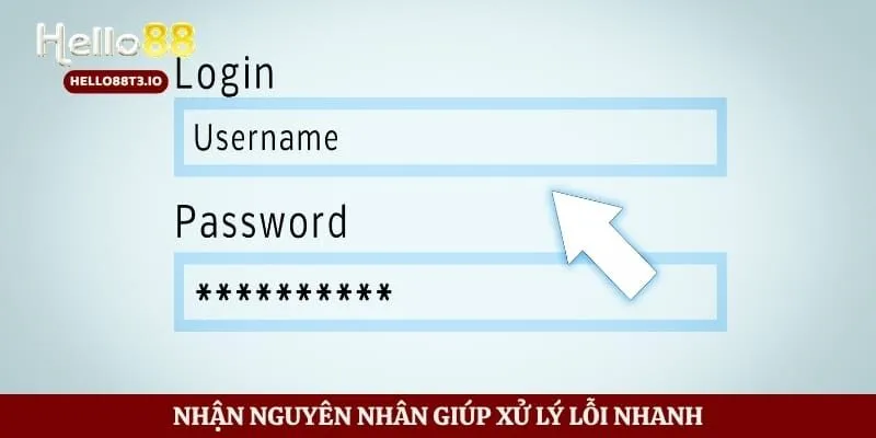 Nhận nguyên nhân giúp xử lý lỗi nhanh