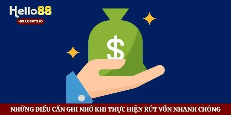 Rút Tiền Hello88 - Cách Thức Nhận Tiền Thắng Cược An Toàn Nhất Hình số 5 Những điều cần ghi nhớ khi thực hiện rút vốn nhanh chóng