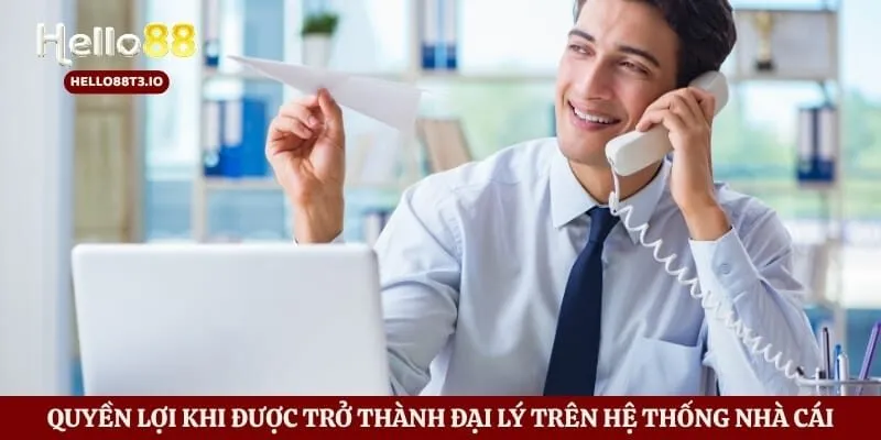 Đại Lý Hello88 - Những Chính Sách Ưu Đãi Dành Cho Người Tham Gia Hình số 5 Quyền lợi khi được trở thành đại lý trên hệ thống nhà cái