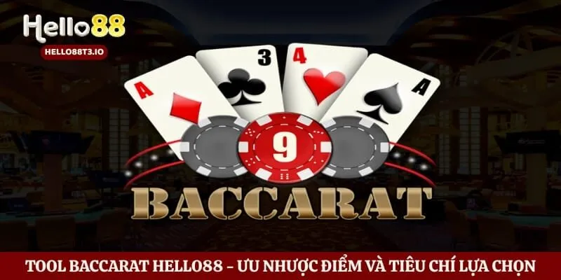 Tool Baccarat Hello88 - Ưu Nhược Điểm Và Tiêu Chí Lựa Chọn