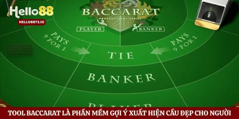 Tool Baccarat là phần mềm gợi ý xuất hiện cầu đẹp cho người chơi