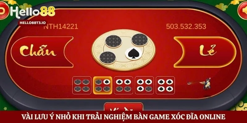 Xóc Đĩa Hello88 - Trải Nghiệm Cá Cược Đỉnh Cao Tại Trang Game Hình số 4 Vài lưu ý nhỏ khi trải nghiệm bàn game xóc đĩa online